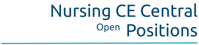 Nursing CE Central Open Positions Nursing CE Central Open Positions
